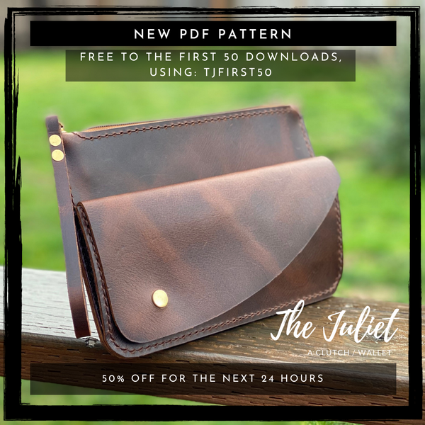 The Juliet Clutch Wallet - Free Leather Pattern for the First 50 downloads using code TJFIRST50!